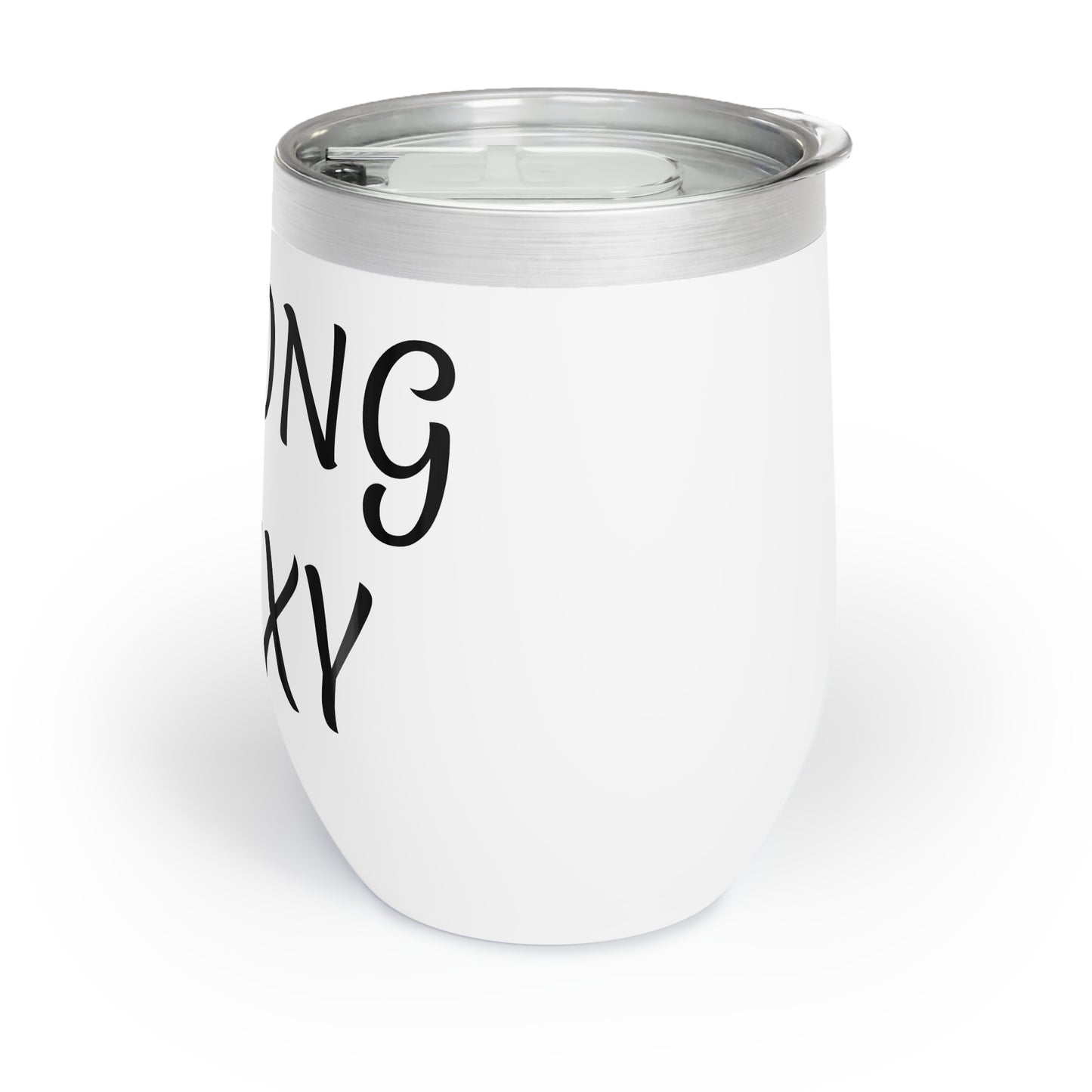 STRONG is SEXY Chill Wine Tumbler