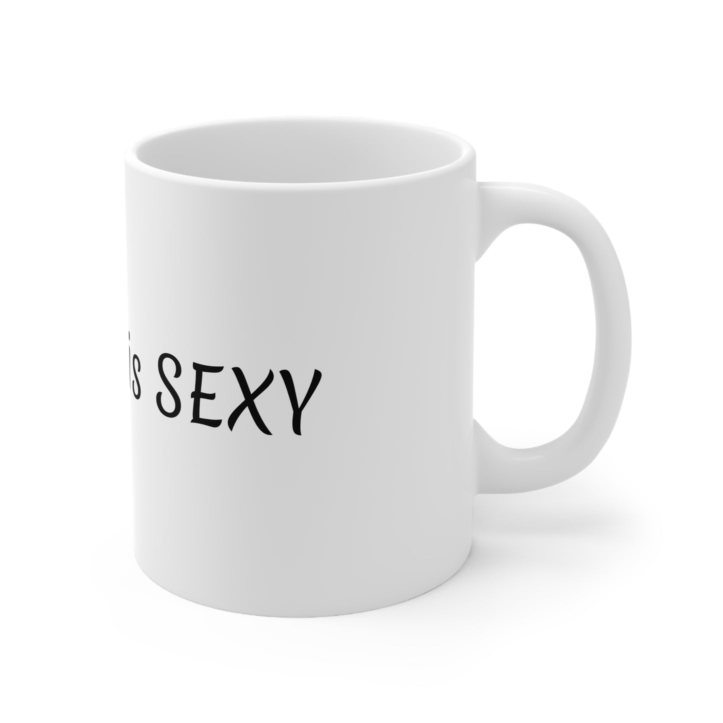 STRONG is SEXY Ceramic Mug 11oz