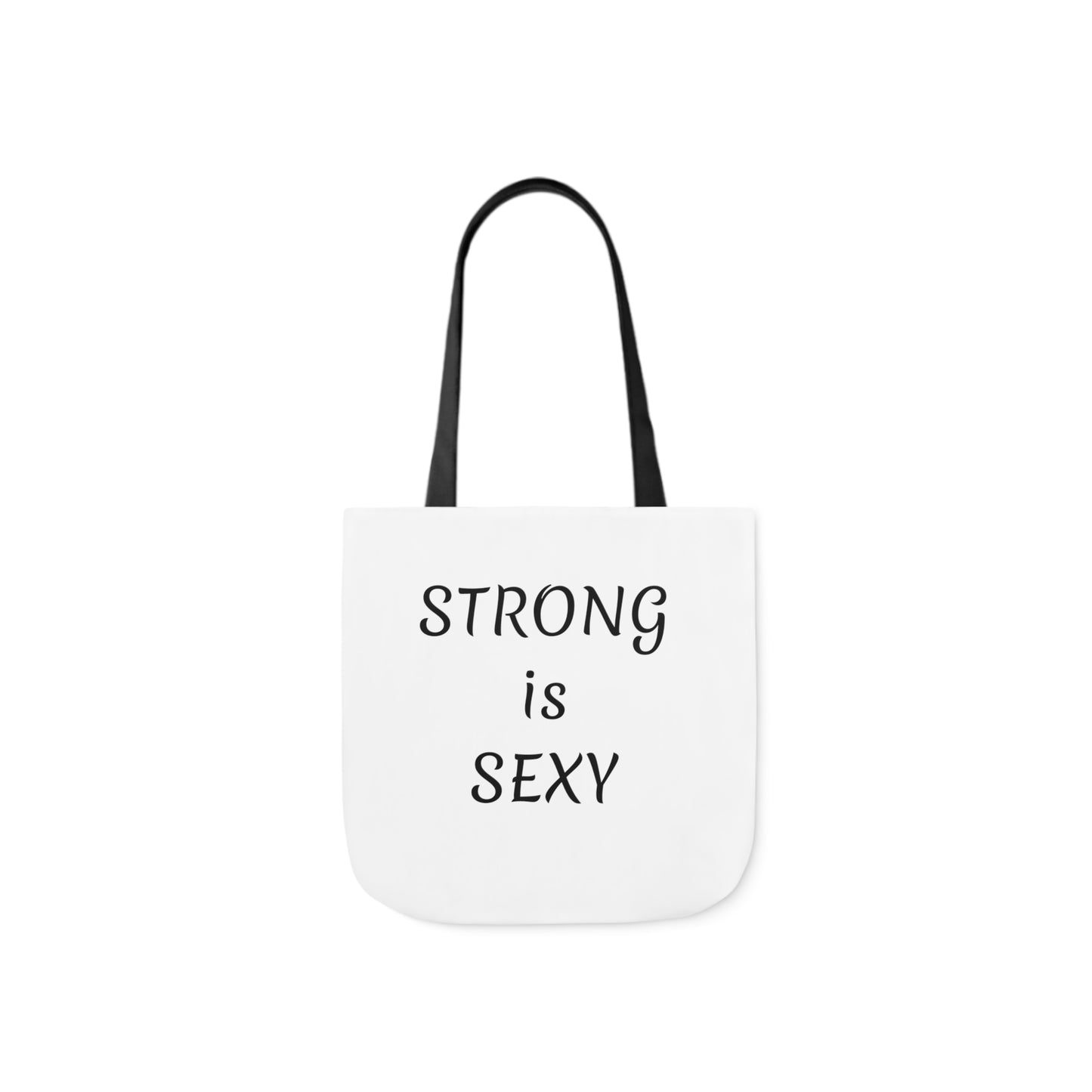 STRONG is SEXY/STRONG is BEAUTIFUL Polyester Canvas Tote Bag (AOP)